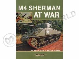 The "At War" series. Michael Green & James D. Brown."M4 SHERMAN AT WAR". "Zenith Press"